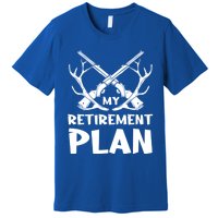 My Retiret Plan Hunter Great Gift Premium T-Shirt