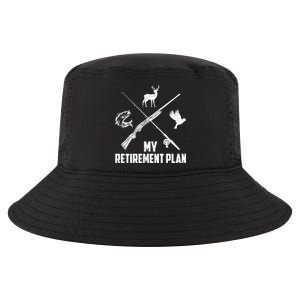 My Retiret Plan Hunting Deer Game Birds Fishing Funny Cute Gift Cool Comfort Performance Bucket Hat