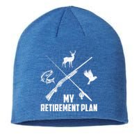 My Retiret Plan Hunting Deer Game Birds Fishing Funny Cute Gift Sustainable Beanie