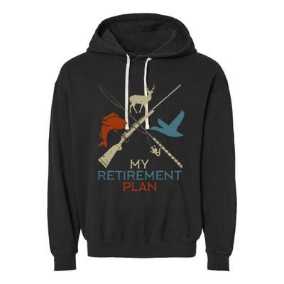 My Retirement Plan Hunting Fishing Hunter Grandfather Garment-Dyed Fleece Hoodie