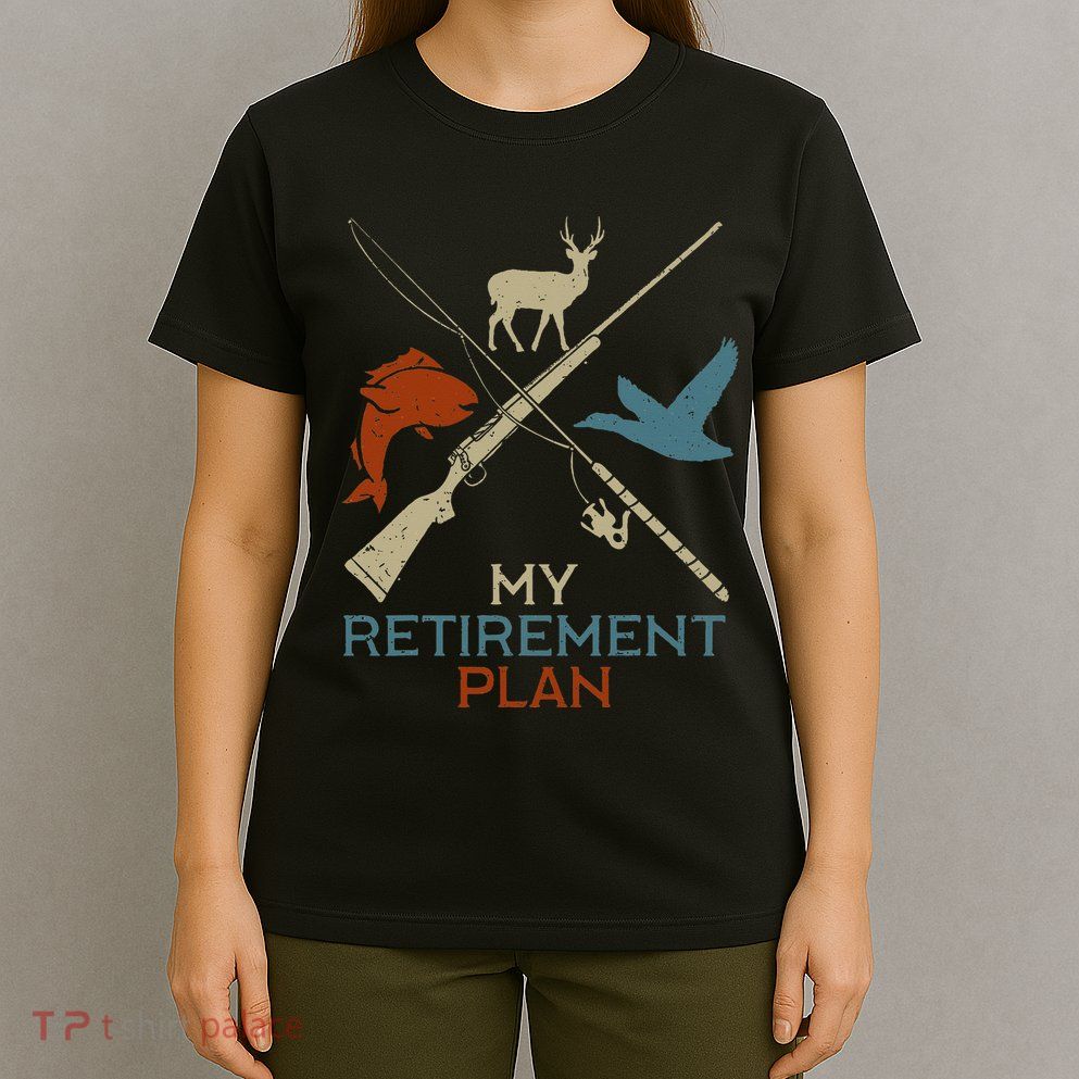My Retirement Plan Hunting Fishing Hunter Grandfather T-Shirt