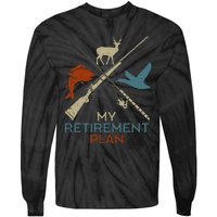 My Retirement Plan Hunting Fishing Hunter Grandfather Tie-Dye Long Sleeve Shirt