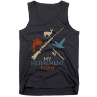 My Retirement Plan Hunting Fishing Hunter Grandfather Tank Top