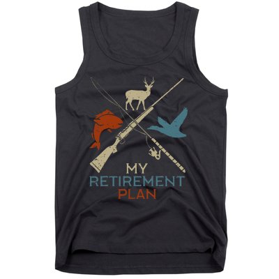 My Retirement Plan Hunting Fishing Hunter Grandfather Tank Top