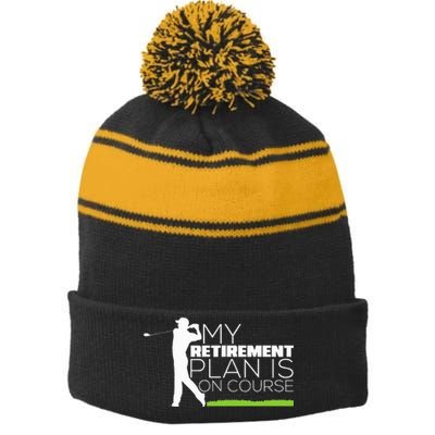 My Retirement Plan Is On Course Funny Golf Retired Golfer Stripe Pom Pom Beanie