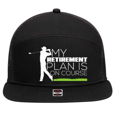 My Retirement Plan Is On Course Funny Golf Retired Golfer 7 Panel Mesh Trucker Snapback Hat