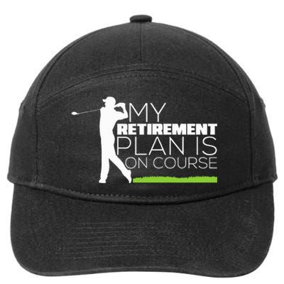 My Retirement Plan Is On Course Funny Golf Retired Golfer 7-Panel Snapback Hat