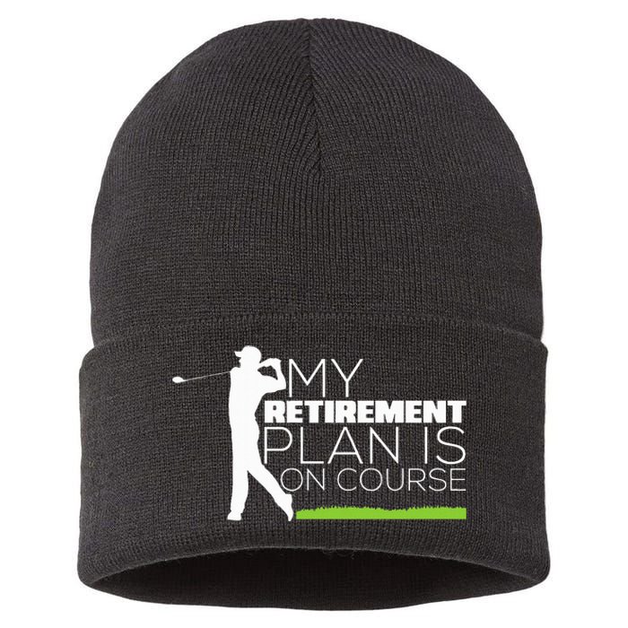 My Retirement Plan Is On Course Funny Golf Retired Golfer Sustainable Knit Beanie