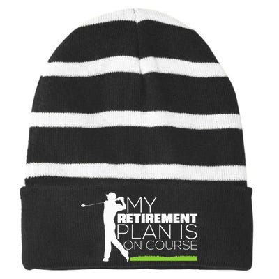 My Retirement Plan Is On Course Funny Golf Retired Golfer Striped Beanie with Solid Band