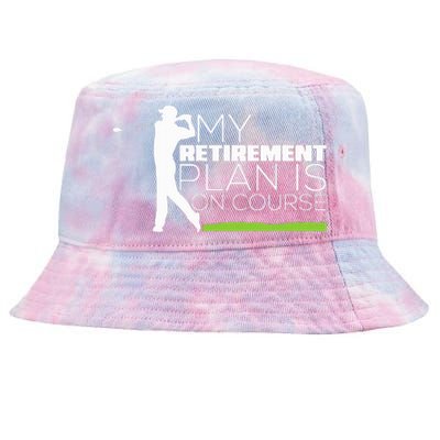 My Retirement Plan Is On Course Funny Golf Retired Golfer Tie-Dyed Bucket Hat