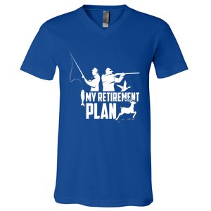 My Retiret Plan Hunting Fishing Retiree Funny Retiret Gift V-Neck T-Shirt