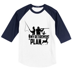 My Retiret Plan Hunting Fishing Retiree Funny Retiret Gift Baseball Sleeve Shirt