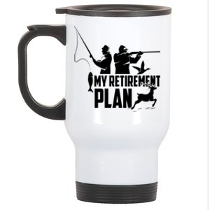 My Retiret Plan Hunting Fishing Retiree Funny Retiret Gift Stainless Steel Travel Mug