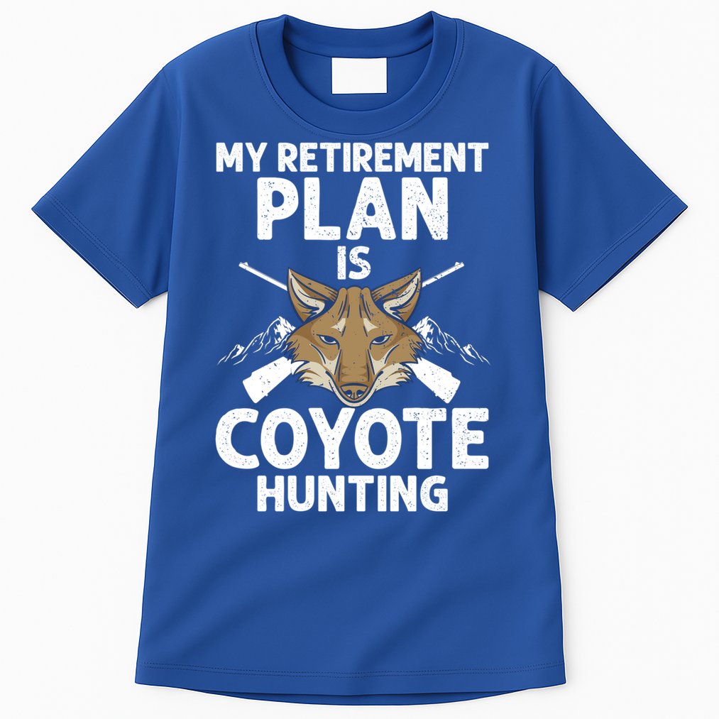 My Retiret Plan Is Coyote Hunting For Coyote Slayer Cute Gift Tall T-Shirt