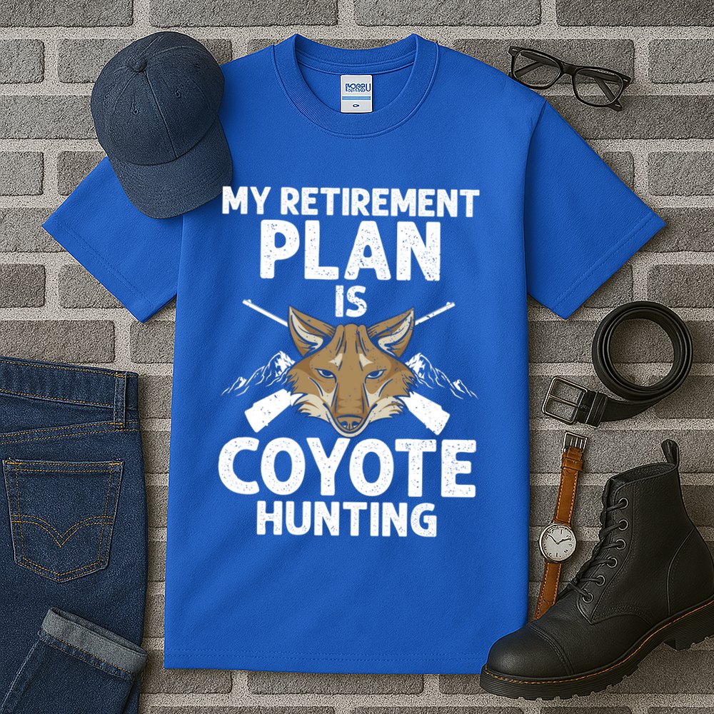 My Retiret Plan Is Coyote Hunting For Coyote Slayer Cute Gift Tall T-Shirt