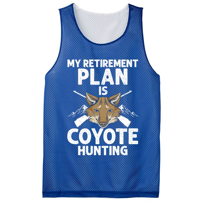 My Retiret Plan Is Coyote Hunting For Coyote Slayer Cute Gift Mesh Reversible Basketball Jersey Tank