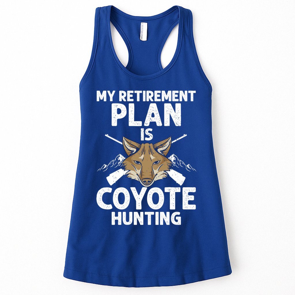 My Retiret Plan Is Coyote Hunting For Coyote Slayer Cute Gift Womens Tank Top