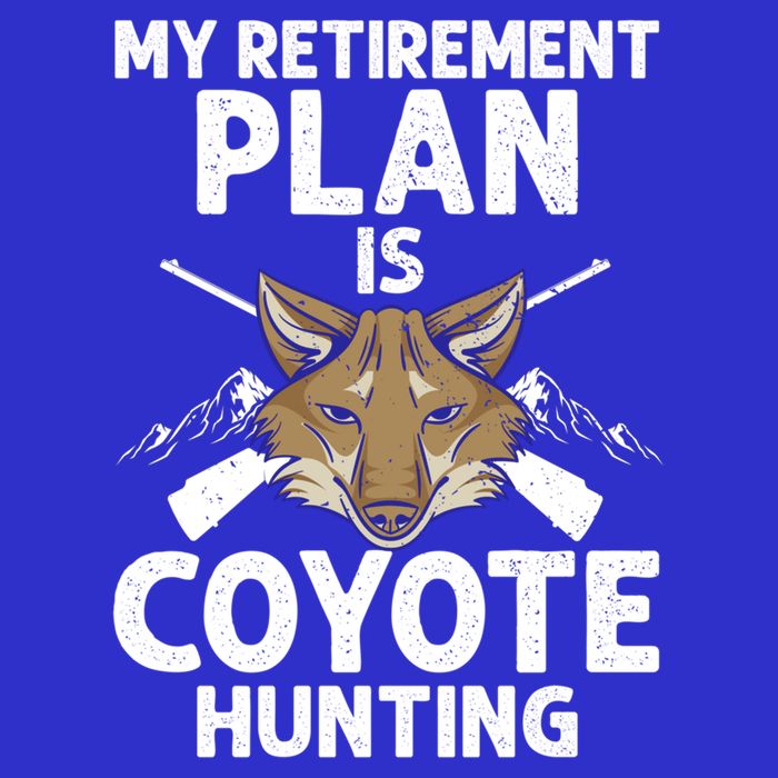 My Retiret Plan Is Coyote Hunting For Coyote Slayer Cute Gift Womens T-Shirt