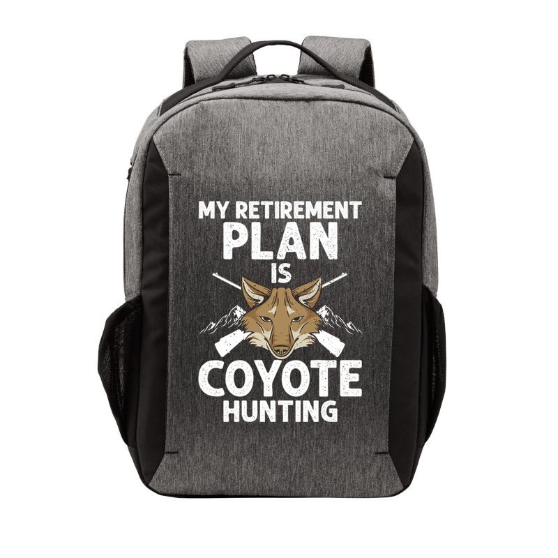 My Retiret Plan Is Coyote Hunting For Coyote Slayer Cute Gift Vector Backpack