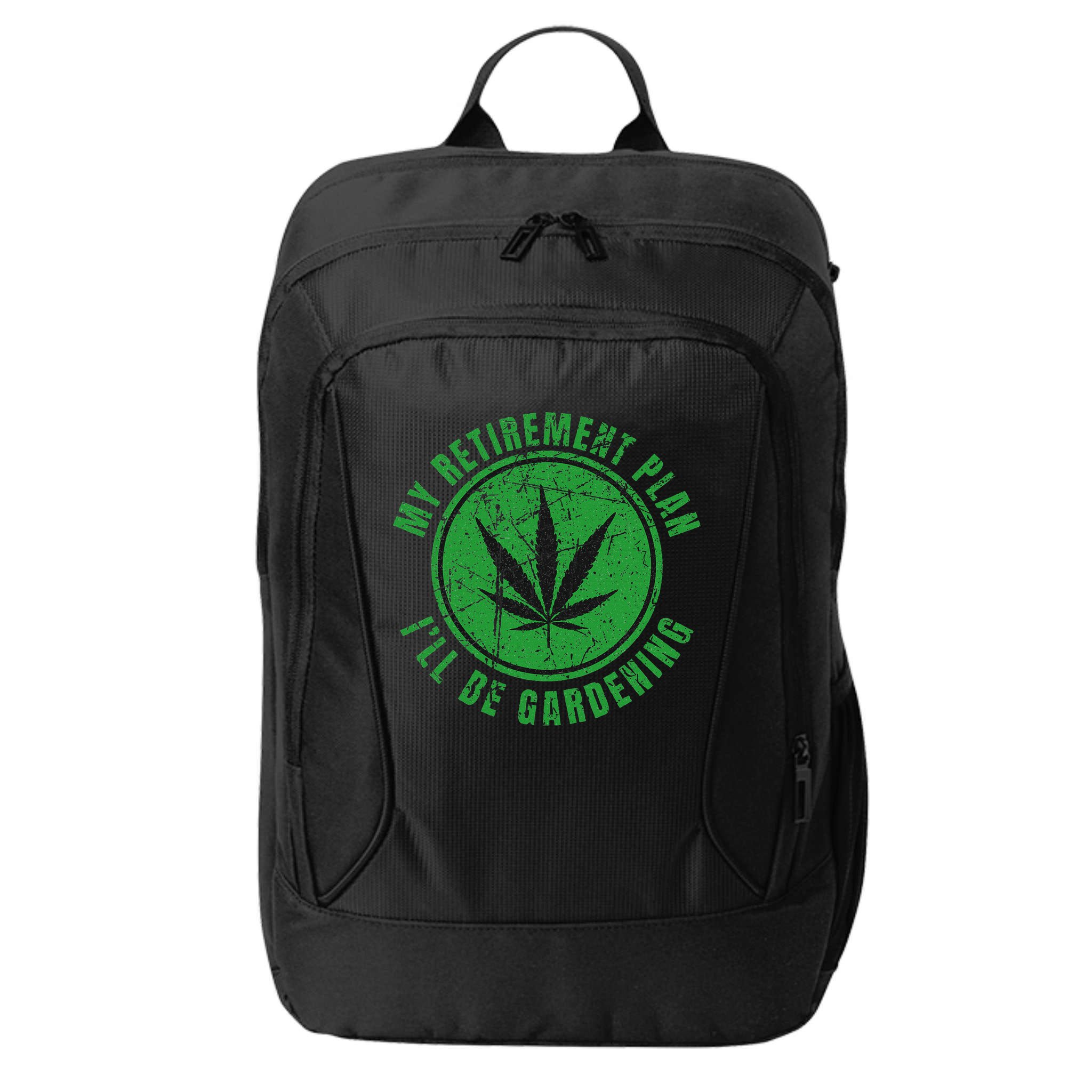 My Retirement Plan Cannabis Weed Marijuana Gardening 2024 City Backpack