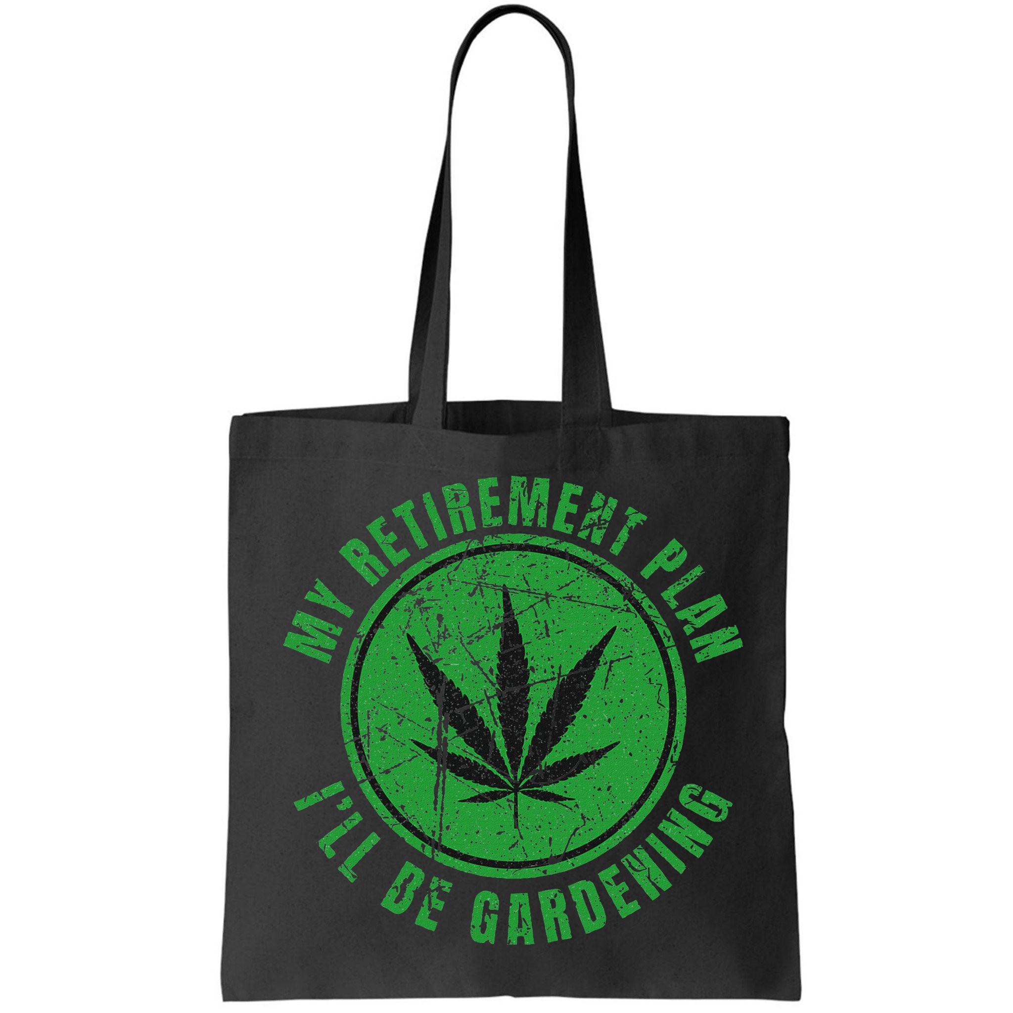 My Retirement Plan Cannabis Weed Marijuana Gardening 2024 Bag