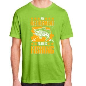 My Retiret Plan Is Fishing Funny Fishing Great Gift Adult ChromaSoft Performance T-Shirt