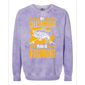 My Retiret Plan Is Fishing Funny Fishing Great Gift Colorblast Crewneck Sweatshirt