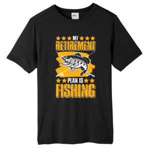 My Retiret Plan Is Fishing Funny Fishing Great Gift Tall Fusion ChromaSoft Performance T-Shirt