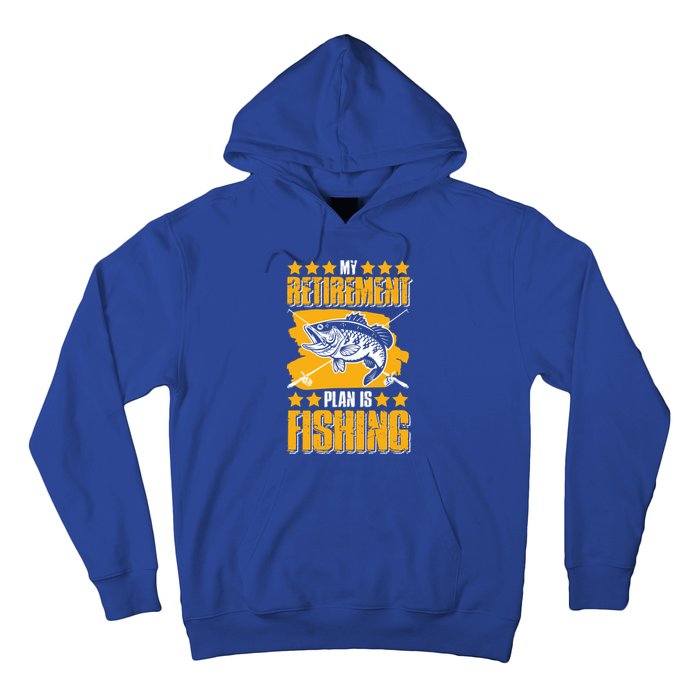 My Retiret Plan Is Fishing Funny Fishing Great Gift Hoodie