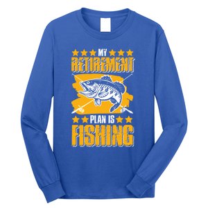 My Retiret Plan Is Fishing Funny Fishing Great Gift Long Sleeve Shirt