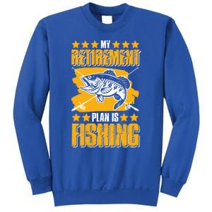 My Retiret Plan Is Fishing Funny Fishing Great Gift Sweatshirt