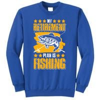 My Retiret Plan Is Fishing Funny Fishing Great Gift Sweatshirt