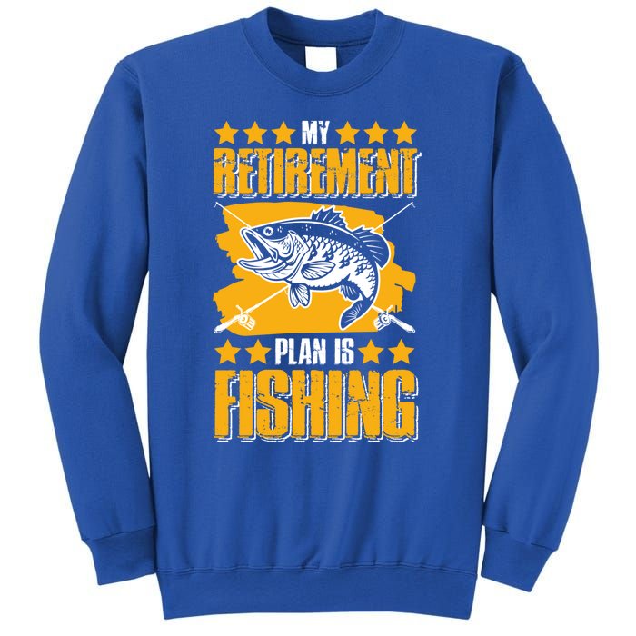 My Retiret Plan Is Fishing Funny Fishing Great Gift Sweatshirt