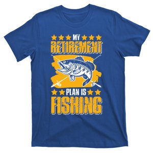 My Retiret Plan Is Fishing Funny Fishing Great Gift T-Shirt