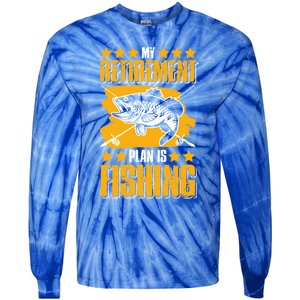 My Retiret Plan Is Fishing Funny Fishing Great Gift Tie-Dye Long Sleeve Shirt