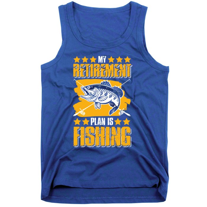 My Retiret Plan Is Fishing Funny Fishing Great Gift Tank Top