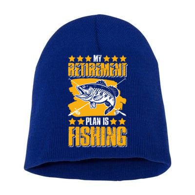 My Retiret Plan Is Fishing Funny Fishing Great Gift Short Acrylic Beanie