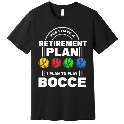 My Retirement Plan Bocce Ball Player Grandpa Bocce Premium T-Shirt