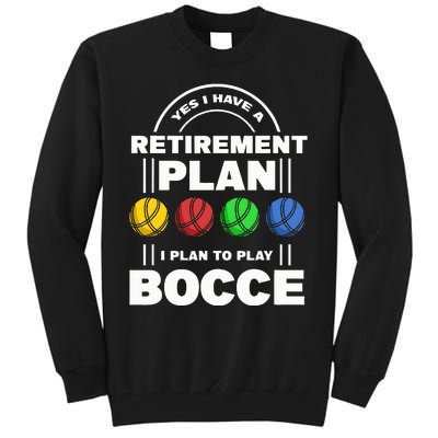 My Retirement Plan Bocce Ball Player Grandpa Bocce Tall Sweatshirt