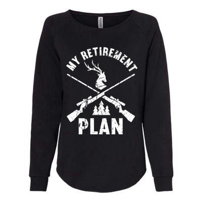 My Retiret Plan Hunting Lover Funny Pensioner Hunting Gift Womens California Wash Sweatshirt