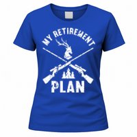 My Retiret Plan Hunting Lover Funny Pensioner Hunting Gift Women's T-Shirt