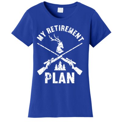 My Retiret Plan Hunting Lover Funny Pensioner Hunting Gift Women's T-Shirt