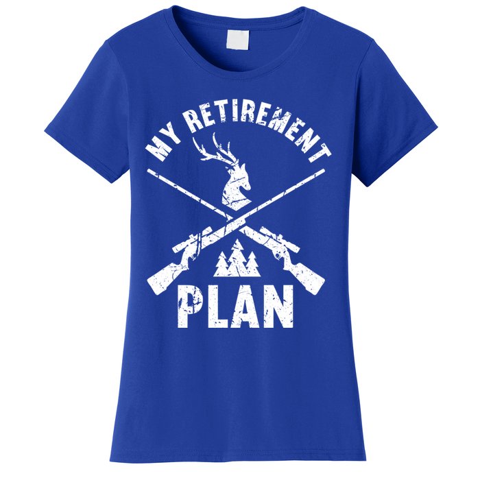 My Retiret Plan Hunting Lover Funny Pensioner Hunting Gift Women's T-Shirt