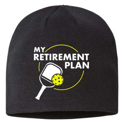 My Retirement Plan Funny Pickleball Slogan Gift Sustainable Beanie