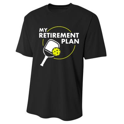 My Retirement Plan Funny Pickleball Slogan Gift Performance Sprint T-Shirt