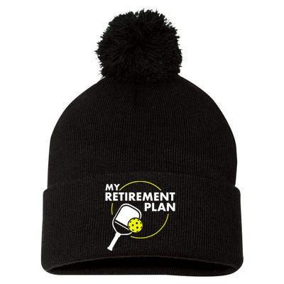 My Retirement Plan Funny Pickleball Slogan Gift Pom Pom 12in Knit Beanie