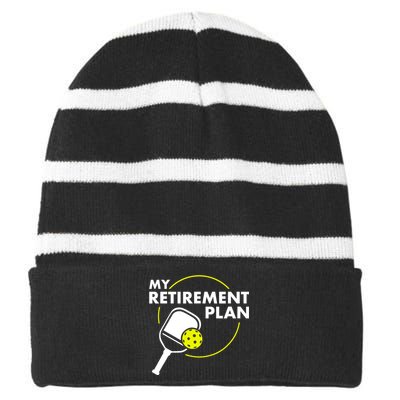 My Retirement Plan Funny Pickleball Slogan Gift Striped Beanie with Solid Band