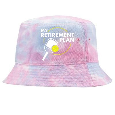 My Retirement Plan Funny Pickleball Slogan Gift Tie-Dyed Bucket Hat