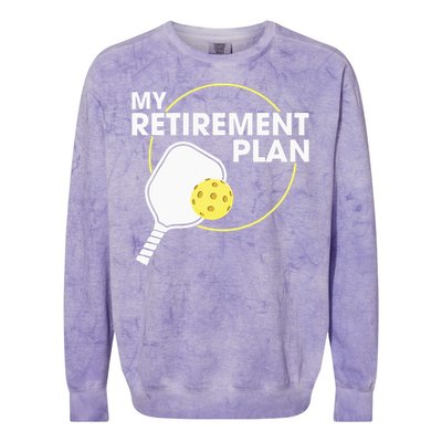 My Retirement Plan Funny Pickleball Lover Colorblast Crewneck Sweatshirt