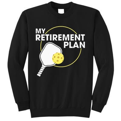 My Retirement Plan Funny Pickleball Lover Sweatshirt